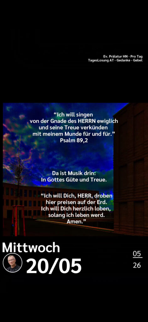 Die heutige Losung der Herrnhuter Brüdergemeine. Dazu ein paar Gedanken von Ralf Albrecht, dem Prälaten von Heilbronn, sowie einem von ihm verfassten Gebet.