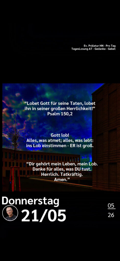 Die heutige Losung der Herrnhuter Brüdergemeine. Dazu ein paar Gedanken von Ralf Albrecht, dem Prälaten von Heilbronn, sowie einem von ihm verfassten Gebet.
