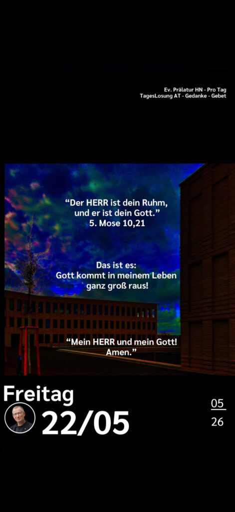 Die heutige Losung der Herrnhuter Brüdergemeine. Dazu ein paar Gedanken von Ralf Albrecht, dem Prälaten von Heilbronn, sowie einem von ihm verfassten Gebet.