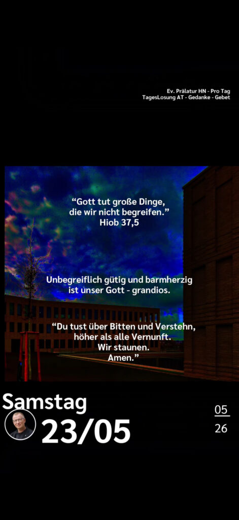 Die heutige Losung der Herrnhuter Brüdergemeine. Dazu ein paar Gedanken von Ralf Albrecht, dem Prälaten von Heilbronn, sowie einem von ihm verfassten Gebet.
