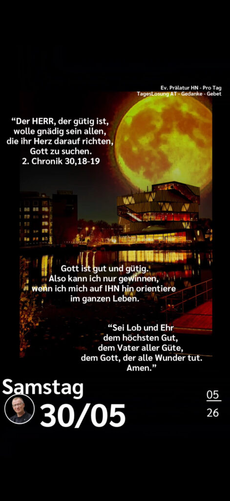 Die heutige Losung der Herrnhuter Brüdergemeine. Dazu ein paar Gedanken von Ralf Albrecht, dem Prälaten von Heilbronn, sowie einem von ihm verfassten Gebet.