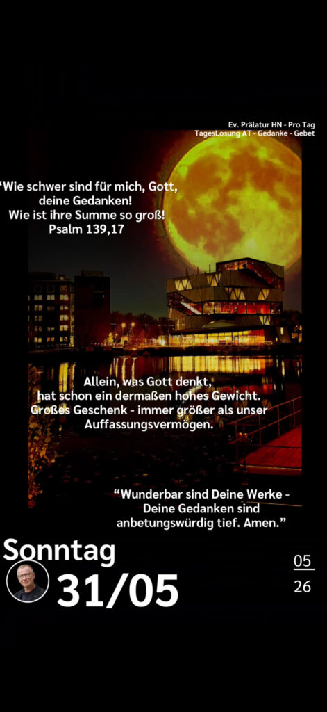 Die heutige Losung der Herrnhuter Brüdergemeine. Dazu ein paar Gedanken von Ralf Albrecht, dem Prälaten von Heilbronn, sowie einem von ihm verfassten Gebet.