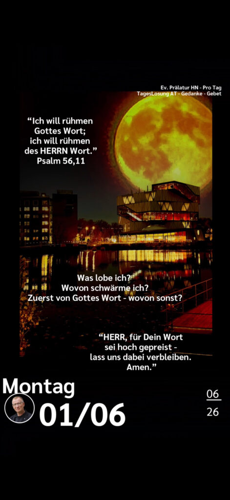 Die heutige Losung der Herrnhuter Brüdergemeine. Dazu ein paar Gedanken von Ralf Albrecht, dem Prälaten von Heilbronn, sowie einem von ihm verfassten Gebet.