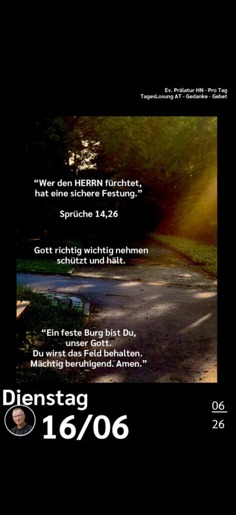 Die heutige Losung der Herrnhuter Brüdergemeine. Dazu ein paar Gedanken von Ralf Albrecht, dem Prälaten von Heilbronn, sowie einem von ihm verfassten Gebet.