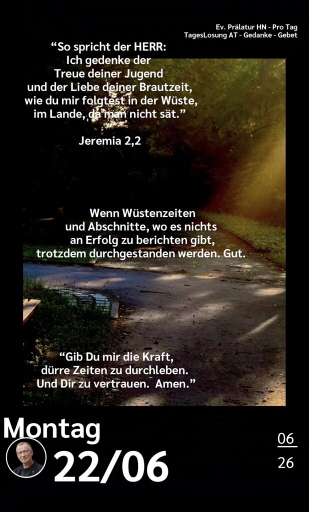 Die heutige Losung der Herrnhuter Brüdergemeine. Dazu ein paar Gedanken von Ralf Albrecht, dem Prälaten von Heilbronn, sowie einem von ihm verfassten Gebet.