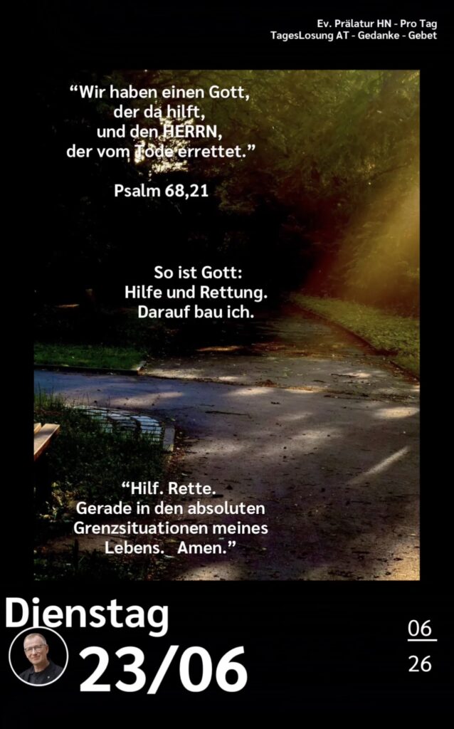Die heutige Losung der Herrnhuter Brüdergemeine. Dazu ein paar Gedanken von Ralf Albrecht, dem Prälaten von Heilbronn, sowie einem von ihm verfassten Gebet.