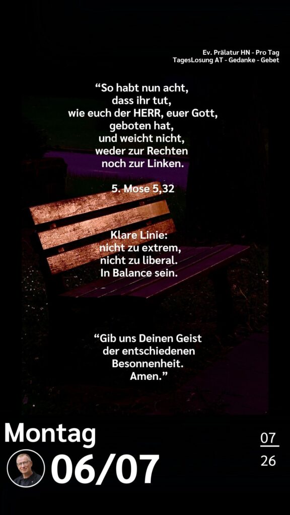 Die heutige Losung der Herrnhuter Brüdergemeine. Dazu ein paar Gedanken von Ralf Albrecht, dem Prälaten von Heilbronn, sowie einem von ihm verfassten Gebet.