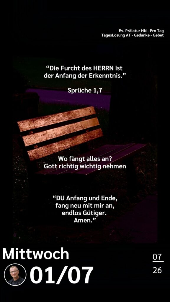 Die heutige Losung der Herrnhuter Brüdergemeine. Dazu ein paar Gedanken von Ralf Albrecht, dem Prälaten von Heilbronn, sowie einem von ihm verfassten Gebet.
