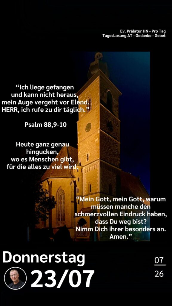 Die heutige Losung der Herrnhuter Brüdergemeine. Dazu ein paar Gedanken von Ralf Albrecht, dem Prälaten von Heilbronn, sowie einem von ihm verfassten Gebet.