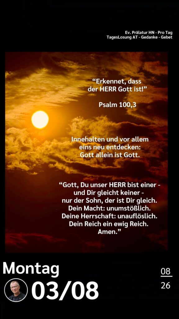 Die heutige Losung der Herrnhuter Brüdergemeine. Dazu ein paar Gedanken von Ralf Albrecht, dem Prälaten von Heilbronn, sowie einem von ihm verfassten Gebet.