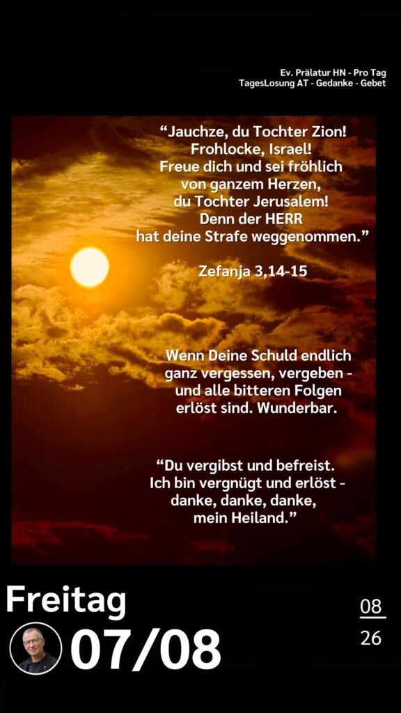 Die heutige Losung der Herrnhuter Brüdergemeine. Dazu ein paar Gedanken von Ralf Albrecht, dem Prälaten von Heilbronn, sowie einem von ihm verfassten Gebet.