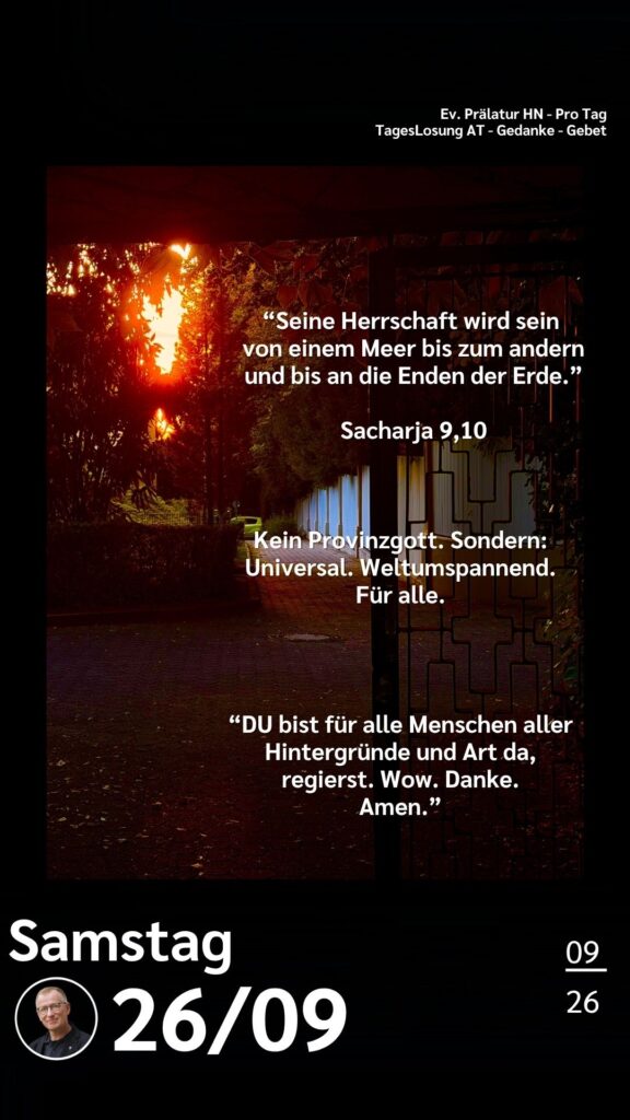 Die heutige Losung der Herrnhuter Brüdergemeine. Dazu ein paar Gedanken von Ralf Albrecht, dem Prälaten von Heilbronn, sowie einem von ihm verfassten Gebet.