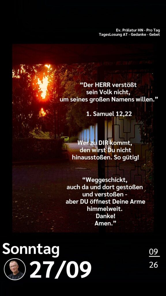 Die heutige Losung der Herrnhuter Brüdergemeine. Dazu ein paar Gedanken von Ralf Albrecht, dem Prälaten von Heilbronn, sowie einem von ihm verfassten Gebet.
