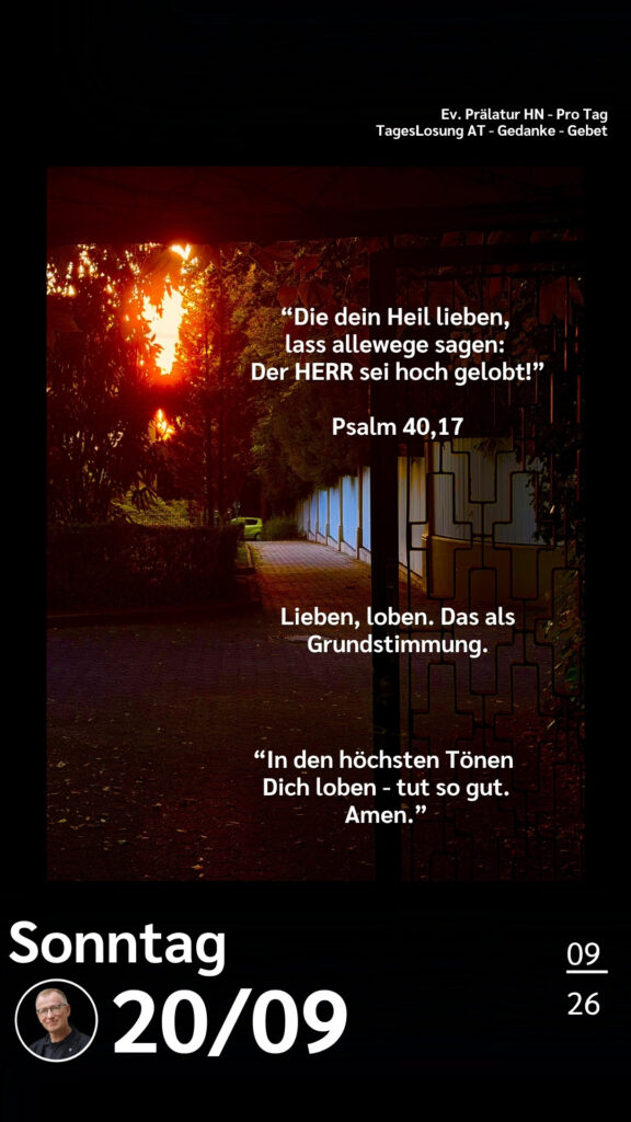 Die heutige Losung der Herrnhuter Brüdergemeine. Dazu ein paar Gedanken von Ralf Albrecht, dem Prälaten von Heilbronn, sowie einem von ihm verfassten Gebet.