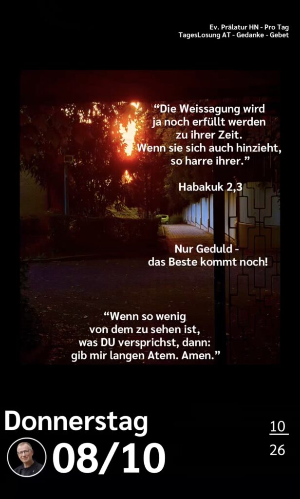 Die heutige Losung der Herrnhuter Brüdergemeine. Dazu ein paar Gedanken von Ralf Albrecht, dem Prälaten von Heilbronn, sowie einem von ihm verfassten Gebet.