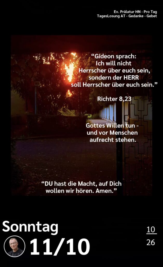 Die heutige Losung der Herrnhuter Brüdergemeine. Dazu ein paar Gedanken von Ralf Albrecht, dem Prälaten von Heilbronn, sowie einem von ihm verfassten Gebet.