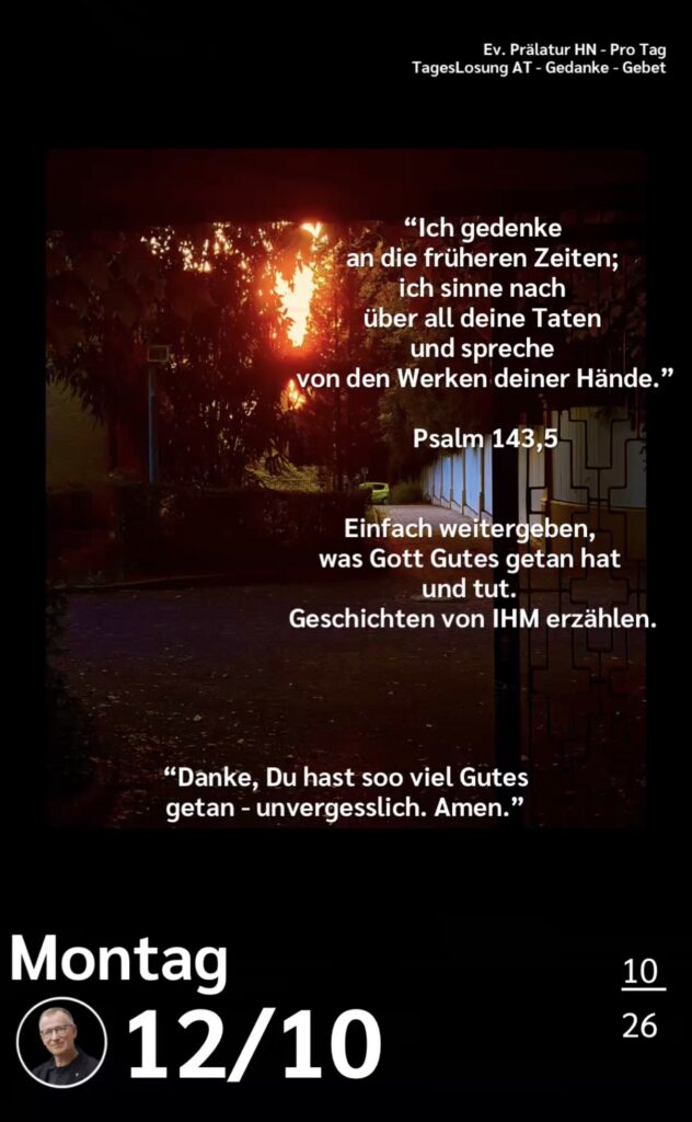 Die heutige Losung der Herrnhuter Brüdergemeine. Dazu ein paar Gedanken von Ralf Albrecht, dem Prälaten von Heilbronn, sowie einem von ihm verfassten Gebet.