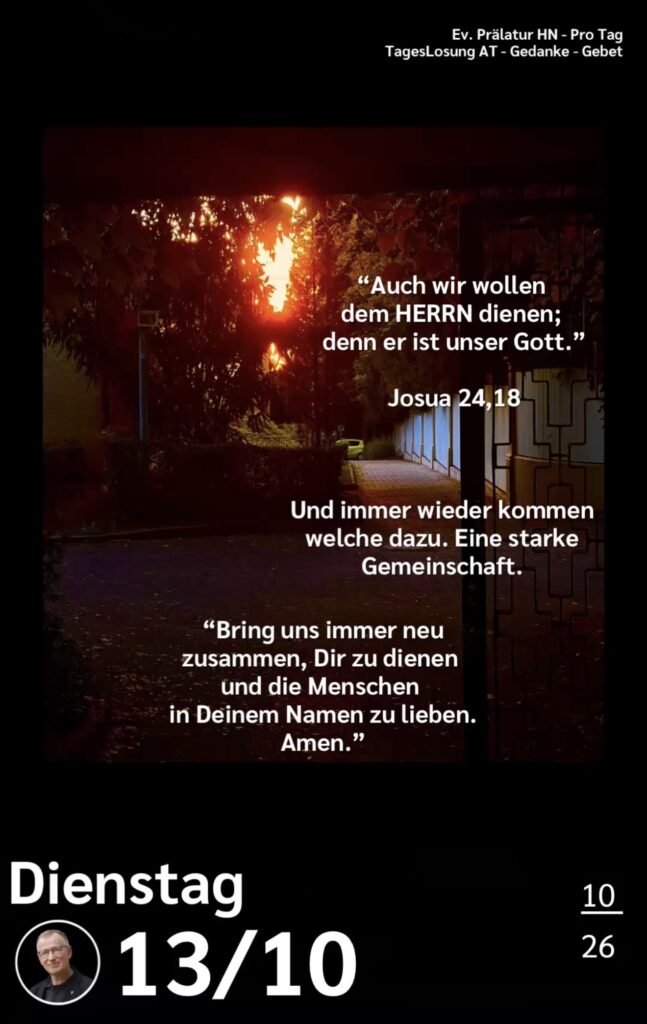 Die heutige Losung der Herrnhuter Brüdergemeine. Dazu ein paar Gedanken von Ralf Albrecht, dem Prälaten von Heilbronn, sowie einem von ihm verfassten Gebet.
