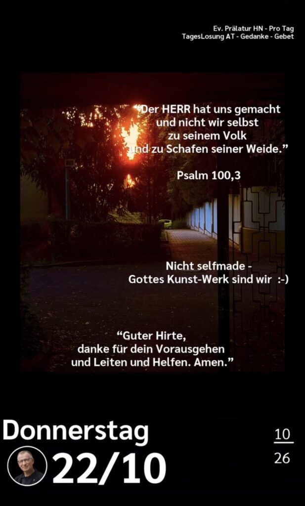 Die heutige Losung der Herrnhuter Brüdergemeine. Dazu ein paar Gedanken von Ralf Albrecht, dem Prälaten von Heilbronn, sowie einem von ihm verfassten Gebet.