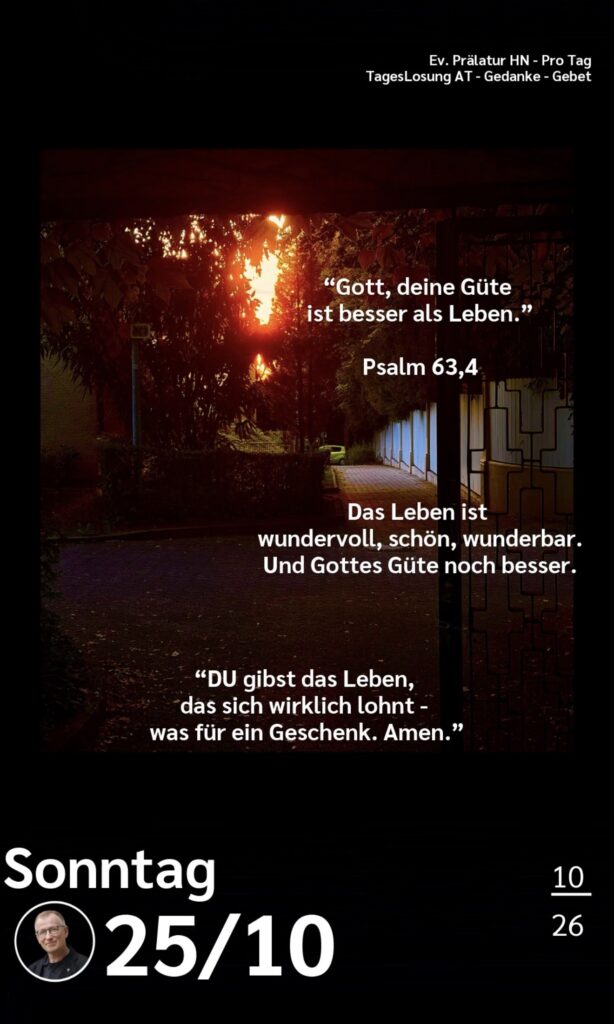 Die heutige Losung der Herrnhuter Brüdergemeine. Dazu ein paar Gedanken von Ralf Albrecht, dem Prälaten von Heilbronn, sowie einem von ihm verfassten Gebet.