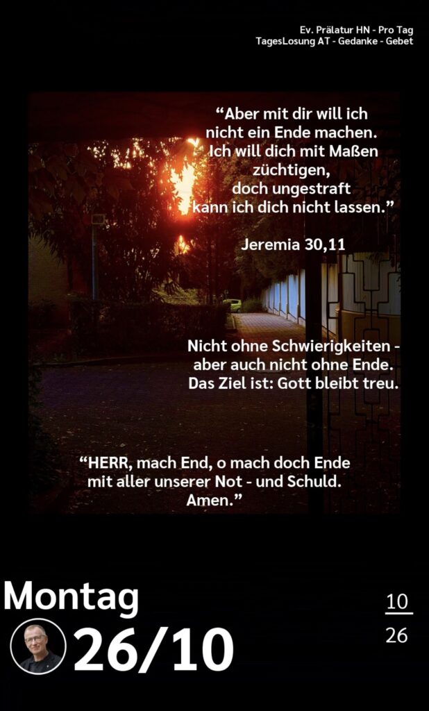 Die heutige Losung der Herrnhuter Brüdergemeine. Dazu ein paar Gedanken von Ralf Albrecht, dem Prälaten von Heilbronn, sowie einem von ihm verfassten Gebet.