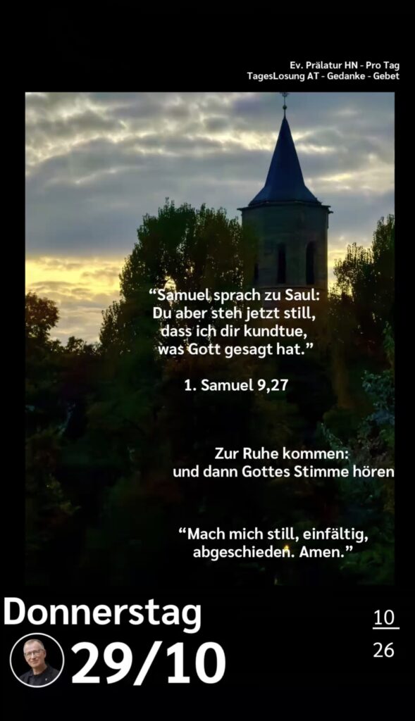 Die heutige Losung der Herrnhuter Brüdergemeine. Dazu ein paar Gedanken von Ralf Albrecht, dem Prälaten von Heilbronn, sowie einem von ihm verfassten Gebet.