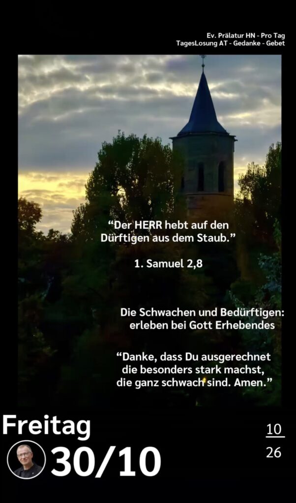 Die heutige Losung der Herrnhuter Brüdergemeine. Dazu ein paar Gedanken von Ralf Albrecht, dem Prälaten von Heilbronn, sowie einem von ihm verfassten Gebet.