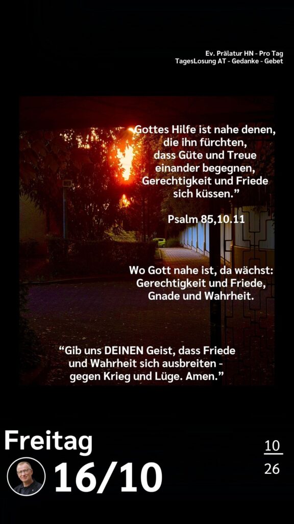 Die heutige Losung der Herrnhuter Brüdergemeine. Dazu ein paar Gedanken von Ralf Albrecht, dem Prälaten von Heilbronn, sowie einem von ihm verfassten Gebet.